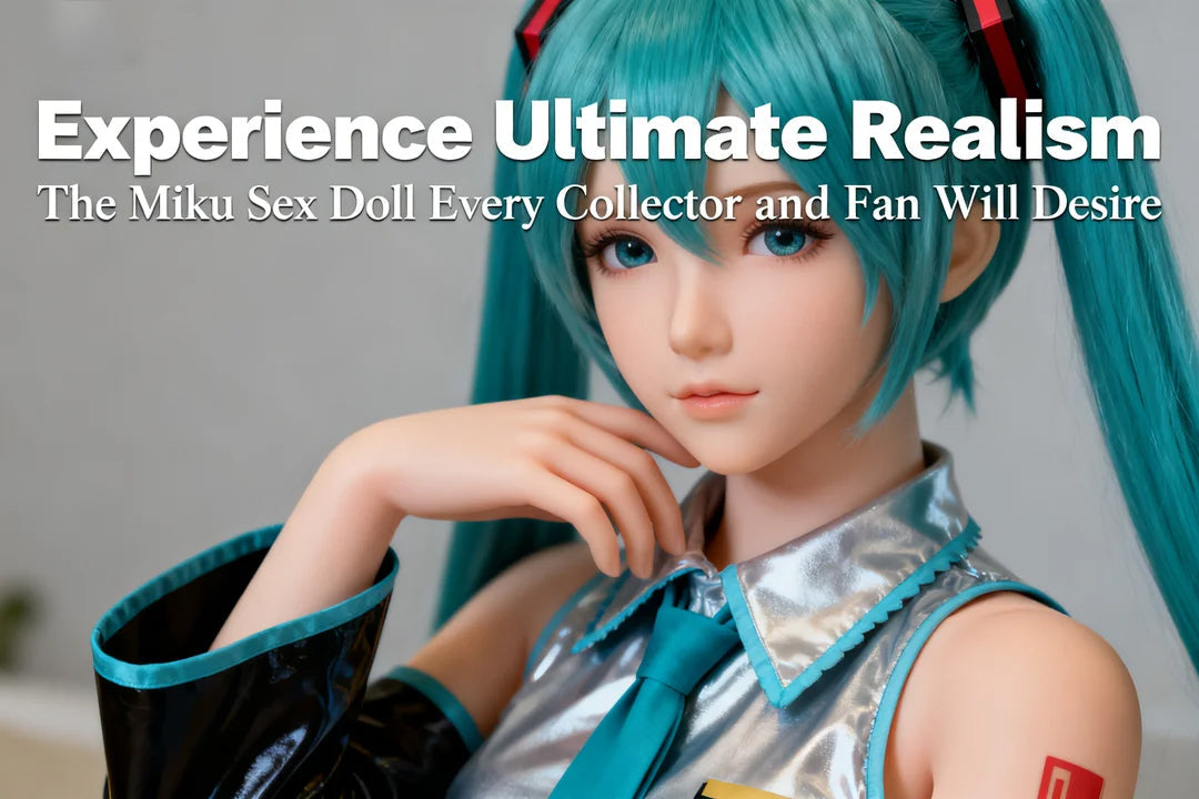 Lifelike Miku sex doll with blue twin tails and anime-inspired outfit